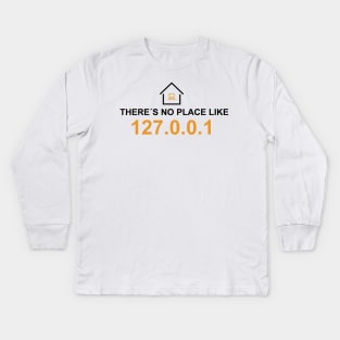 there is no place like 127.0.0.1 black edition Kids Long Sleeve T-Shirt